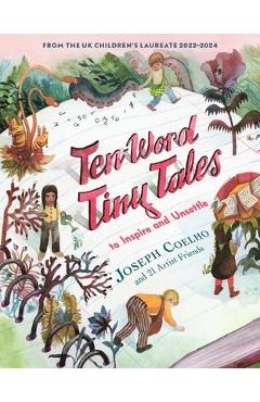 Ten-Word Tiny Tales: To Inspire and Unsettle - Joseph Coelho