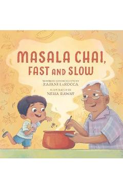 Masala Chai, Fast and Slow - Rajani Larocca