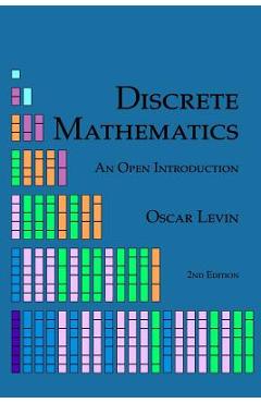 Discrete Mathematics: An Open Introduction - Oscar Levin