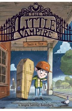 The Little Vampire Takes a Trip - Angela Sommer-bodenburg