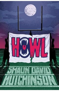 Howl - Shaun David Hutchinson