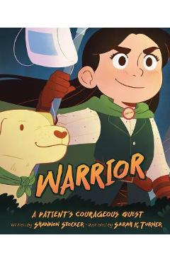Warrior: A Patient\'s Courageous Quest - Shannon Stocker