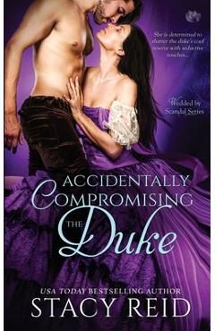 Accidentally Compromising the Duke - Stacy Reid