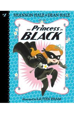 The Princess in Black: #1 - Shannon Hale