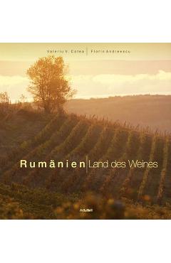 Romania – Tara Vinului – Lb. Germana – Valeriu V. Cotea (lb. poza bestsellers.ro