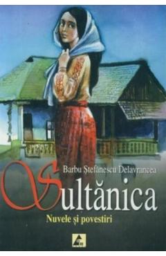 Sultanica - Barbu Stefanescu Delavrancea