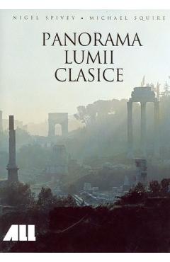 Panorama lumii clasice – Nigel Spivey, Michael Squire Atlase poza bestsellers.ro