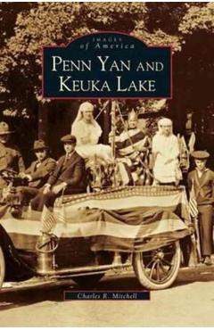 Penn Yan and Keuka Lake (Revised) - Charles R. Mitchell