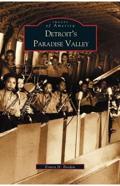 Detroit\'s Paradise Valley - Ernest Borden