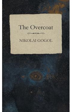 The Overcoat - Nikolai Gogol