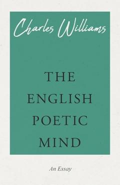 The English Poetic Mind - Charles Williams