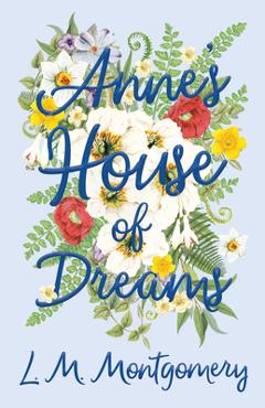 Anne\'s House of Dreams - Lucy Maud Montgomery