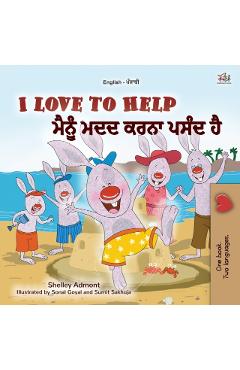 I Love to Help (English Punjabi Bilingual Children's Book - Gurmukhi) - Shelley Admont