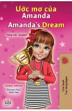Amanda's Dream (Vietnamese English Bilingual Children's Book) - Shelley Admont