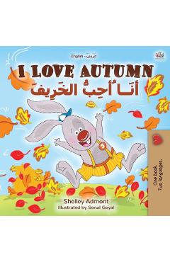 I Love Autumn (English Arabic Bilingual Book for Kids) - Shelley Admont