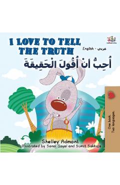 I Love to Tell the Truth (English Arabic Bilingual Book) - Shelley Admont