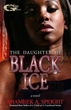 The Daughter of Black ice - Shameek Speight