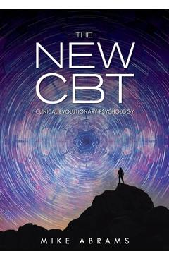 The New CBT: Clinical Evolutionary Psychology - Mike Abrams