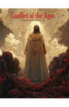 Conflict of the Ages (Complete Series Book 1-5) - Ellen G. White