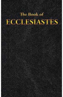 Ecclesiastes: The Book of - King James
