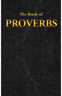 Proverbs: The Book of - King James