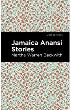 Jamaica Anansi Stories - Martha Warren Beckwith