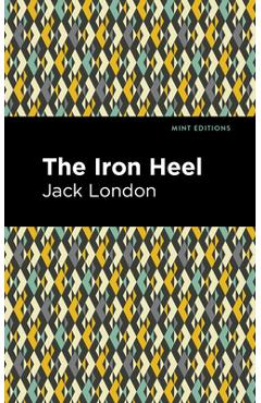 The Iron Heel - Jack London