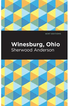 Winesburg, Ohio - Sherwood Anderson