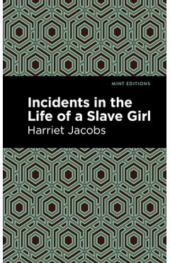 Incidents in the Life of a Slave Girl - Harriet Jacobs