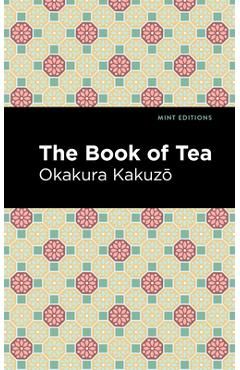 The Book of Tea - Okakura Kakuzō