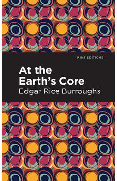 At the Earth's Core - Edgar Rice Burroughs