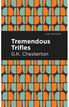 Tremendous Trifles - G. K. Chesterton - Imagine 1