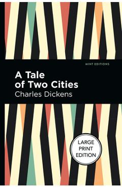 A Tale of Two Cities: Large Print Edition - Charles Dickens