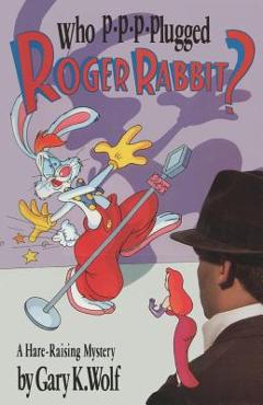 Who P-p-p-plugged Roger Rabbit? - Gary K. Wolf - Imagine 1