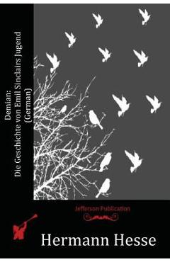 Demian: Die Geschichte von Emil Sinclairs Jugend (German) - Hermann Hesse