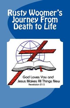 Rusty Woomer\'s Journey From Death to Life - Charles Colson