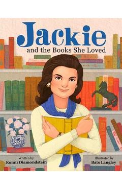 Jackie and the Books She Loved - Ronni Diamondstein