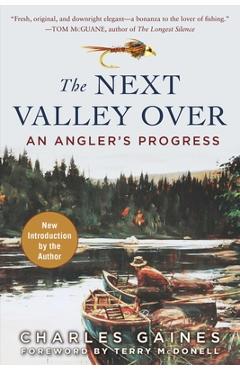 The Next Valley Over: An Angler's Progress - Charles Gaines - Imagine 1