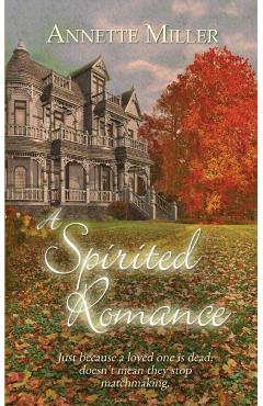 A Spirited Romance - Annette Miller
