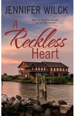 A Reckless Heart - Jennifer Wilck