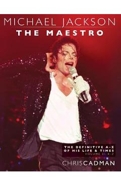 Michael Jackson The Maestro The Definitive A-Z Volume II - K-Z - Chris Cadman