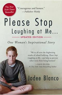 Please Stop Laughing at Me: One Woman\'s Inspirational Story - Jodee Blanco