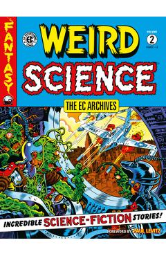 The EC Archives: Weird Science Volume 2 - Al Feldstein