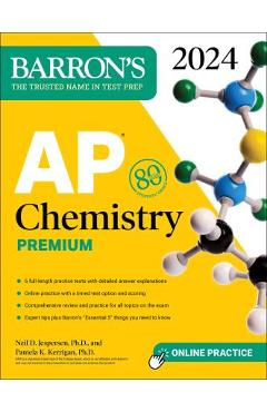 AP Chemistry Premium, 2024: 6 Practice Tests + Comprehensive Review + Online Practice - Neil D. Jespersen