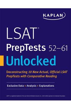 LSAT Preptests 52-61 Unlocked: Exclusive Data + Analysis + Explanations - Kaplan Test Prep