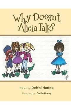 Why Doesn\'t Alicia Talk?: Understanding Autism - Caitlin Finney