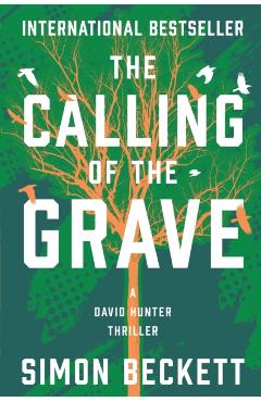 The Calling of the Grave - Simon Beckett