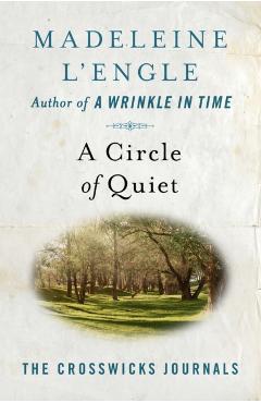 A Circle of Quiet - Madeleine L'engle