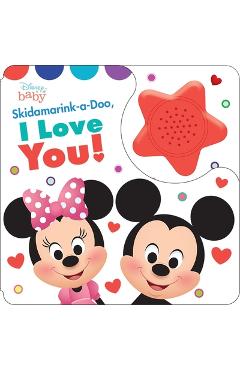Disney baby: skidamarink-a-doo, i love you! sound book [with battery] - pi kids