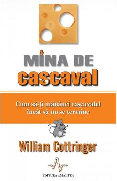 Mina de cascaval – William Cottringer afaceri